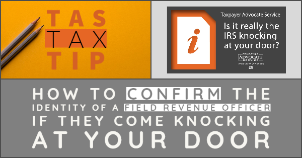 IRS Field Revenue Officers and How to Confirm Their Identity If They Come Knocking at Your Door: a TAS Tax Tip