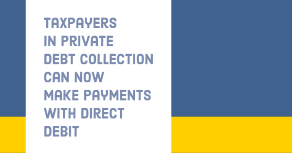 Private Debt Collection Tax Payments Can Now Be Made With Direct Debit