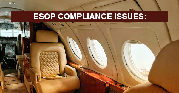 ESOP COMPLIANCE ISSUES: