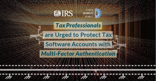 Tax Professionals Urged to Protect Tax Software Accounts with Multi-Factor Authentication