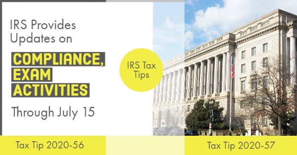 IRS Provides Updates on Compliance, Exam Activities Through July 15