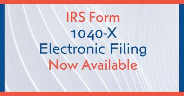 IRS Form 1040-X Electronic Filing Now Available