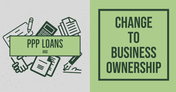 PPP Loans and Change to Business Ownership