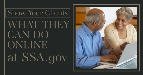 Show Your Clients What They Can Do Online at SSA.gov