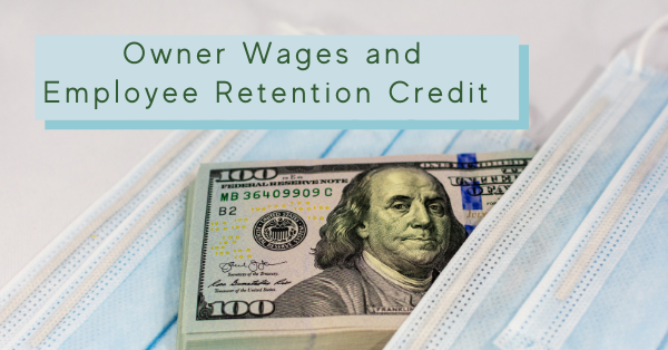 Owner Wages and Employee Retention Credit