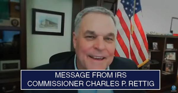 MESSAGE FROM IRS COMMISSIONER CHARLES P. RETTIG