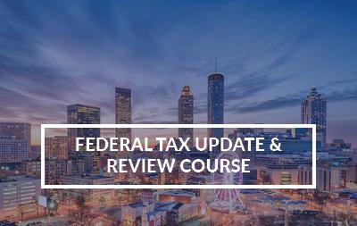 2022 Atlanta, GA - Federal Tax Update and Review Course