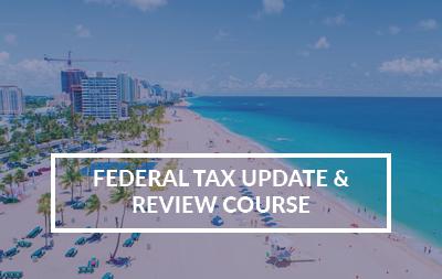 2022 Ft. Lauderdale, FL - Federal Tax Update and Review Course