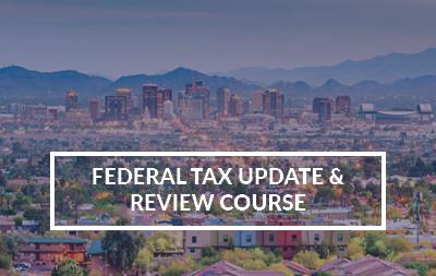 2022 Phoenix, AZ - Federal Tax Update and Review Course