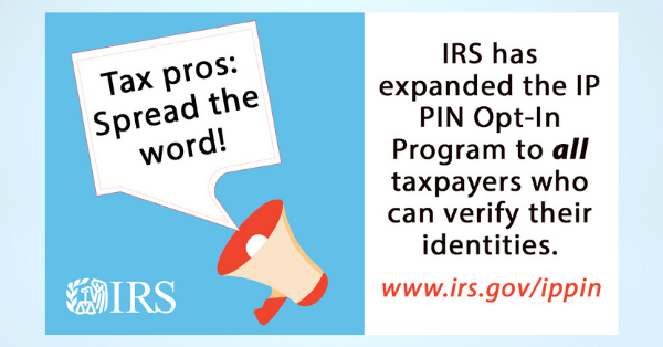 Obtain An Identity Protection (IP) Pin to Protect Against Tax-Related Identity Theft