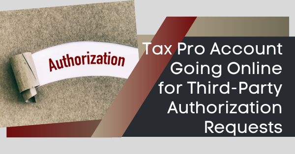 Tax Pro Account Going Online for Third-Party Authorization Requests