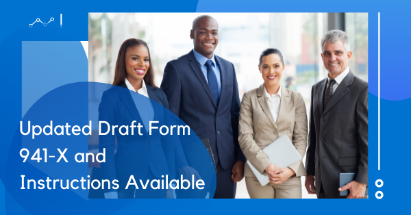Updated Draft Form 941-X and Instructions Available