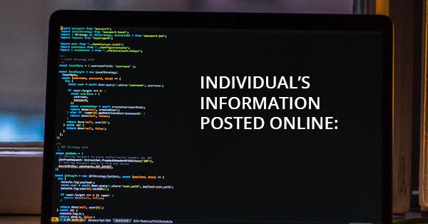 INDIVIDUAL’S INFORMATION POSTED ONLINE: