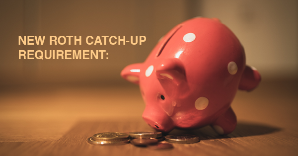 NEW ROTH CATCH‑UP REQUIREMENT: