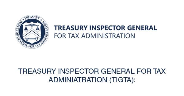 TREASURY INSPECTOR GENERAL FOR TAX ADMINIATRATION (TIGTA):